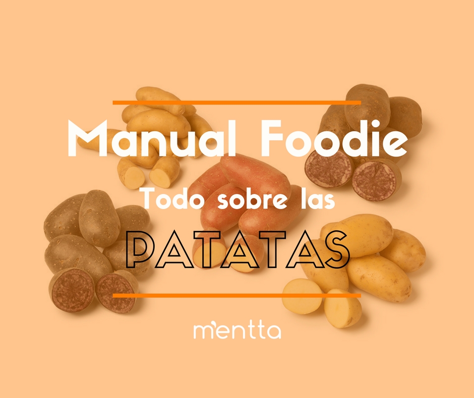 Manual foodie: Tipos de patatas y cuál elegir