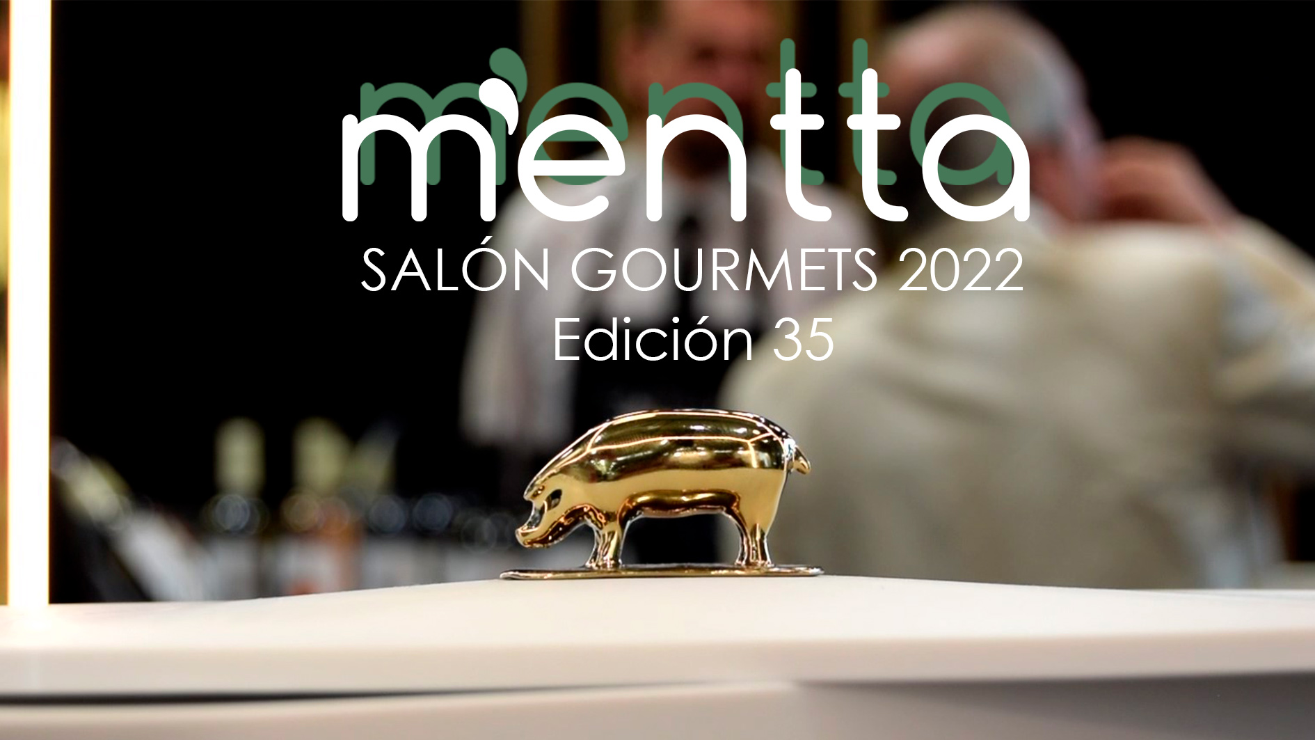 35ª Edición de Salón Gourmets con mentta